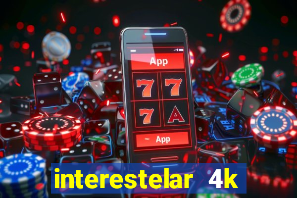 interestelar 4k dublado torrent